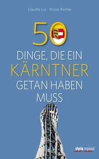Produktbild: 50 Dinge, die ein K&auml;rntner getan haben muss