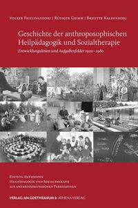 Bild vom Artikel Geschichte der anthroposophischen Heilpädagogik und Sozialtherapie vom Autor Volker Frielingsdorf