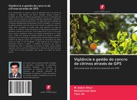 Produktbild: Vigil&acirc;ncia e gest&atilde;o do cancro de citrinos atrav&eacute;s de GPS