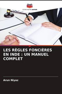Produktbild: Les R&egrave;gles Fonci&egrave;res En Inde : Un Manuel Complet