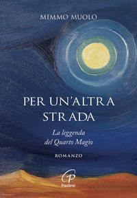 Produktbild: Per un'altra strada. La leggenda del Quarto Magio