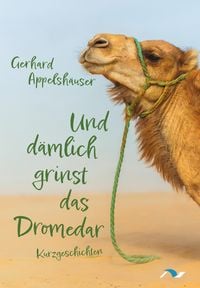 Produktbild: Und d&auml;mlich grinst das Dromedar