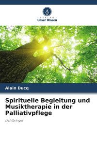 Produktbild: Spirituelle Begleitung und Musiktherapie in der Palliativpflege