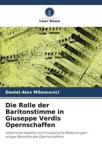 Produktbild: Die Rolle der Baritonstimme in Giuseppe Verdis Opernschaffen