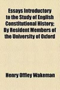 Produktbild: Essays Introductory to the Study of English Constitutional History; By Resident Members of the University of Oxford