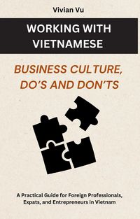 Produktbild: Working with Vietnamese: Business Culture, Do's and Don'ts