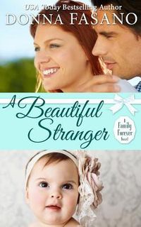 Produktbild: A Beautiful Stranger (A Family Forever Series, Book 1)