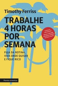 Produktbild: Trabalhe 4 horas por semana - nova edi&ccedil;&atilde;o