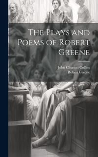 Produktbild: The Plays and Poems of Robert Greene