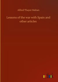 Produktbild: Lessons of the war with Spain and other articles