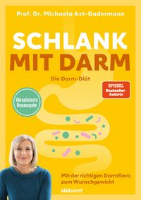 Produktbild: Schlank mit Darm - Die Darm-Di&auml;t - Aktualisierte Neuausgabe