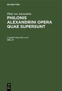 Produktbild: Philonis Alexandrini opera quae supersunt. Vol VI