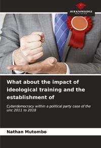 Produktbild: What about the impact of ideological training and the establishment of