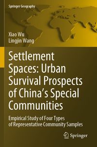 Produktbild: Settlement Spaces: Urban Survival Prospects of China&rsquo;s Special Communities
