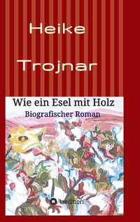 Produktbild: Wie ein Esel mit Holz