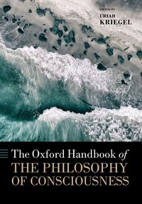 Produktbild: The Oxford Handbook of the Philosophy of Consciousness