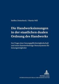 Bild vom Artikel Die Handwerksinnungen in der staatlichen dualen Ordnung des Handwerks vom Autor Steffen Detterbeck
