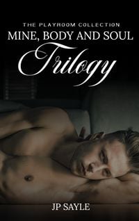 Produktbild: Mine Body & Soul Trilogy (The Playroom Series, #1)