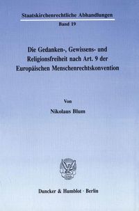 Produktbild: Die Gedanken-, Gewissens- und Religionsfreiheit nach Art. 9 der Europ&auml;ischen Menschenrechtskonvention.