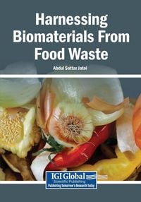 Produktbild: Harnessing Biomaterials From Food Waste