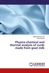 Produktbild: Physico-chemical and thermal analysis of curds made from goat milk