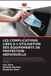 Produktbild: Les Complications Li&eacute;es &Agrave; L'utilisation des &Eacute;quipements De Protection Individuelle