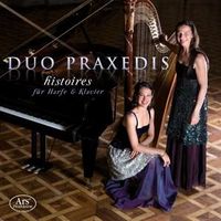 Produktbild: Duo Praxedis: Histoires-Originale Opern-Bearbeitungen f&uuml;r Ha