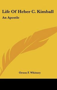 Produktbild: Whitney, O: Life Of Heber C. Kimball