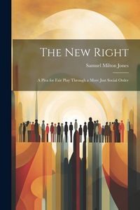 Produktbild: The new Right; a Plea for Fair Play Through a More Just Social Order