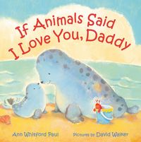 Produktbild: If Animals Said I Love You, Daddy