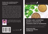 Produktbild: Estudios sobre variabilidad gen&eacute;tica, asociaci&oacute;n de caracteres entre el rendimiento
