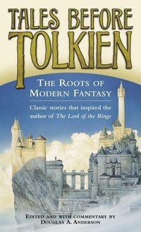 Produktbild: Tales Before Tolkien: The Roots of Modern Fantasy