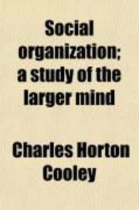 Produktbild: Social Organization; A Study of the Larger Mind