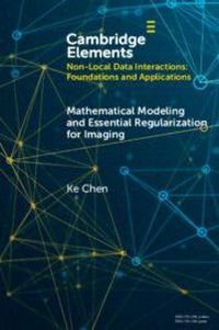 Produktbild: Mathematical Modeling and Essential Regularization for Imaging Applications