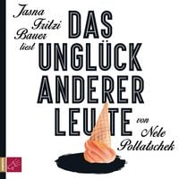 Produktbild: Das Ungl&uuml;ck anderer Leute