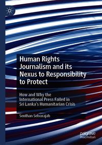 Produktbild: Human Rights Journalism and its Nexus to Responsibility to Protect