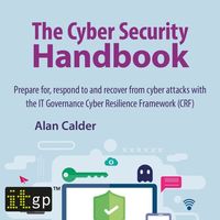 Bild vom Artikel The Cyber Security Handbook – Prepare for, respond to and recover from cyber attacks vom Autor Alan Calder
