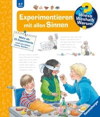 Produktbild Wieso? Weshalb? Warum? Kernreihe (4-7 J.), Band 31 - Experimentieren mit allen Sinnen