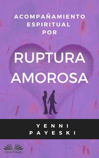 Produktbild: Acompa&ntilde;amiento Espiritual Por Ruptura Amorosa