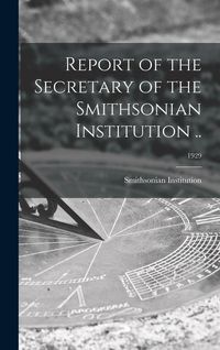 Produktbild: Report of the Secretary of the Smithsonian Institution ..; 1929