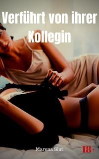 Produktbild: Verf&uuml;hrt von ihrer Kollegin