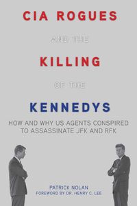Produktbild: CIA Rogues and the Killing of the Kennedys