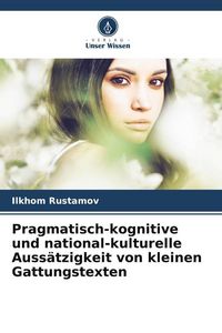 Produktbild: Pragmatisch-kognitive und national-kulturelle Auss&auml;tzigkeit von kleinen Gattungstexten