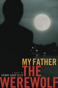 Produktbild: My Father the Werewolf