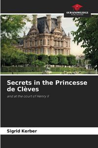 Produktbild: Secrets in the Princesse de Cl&egrave;ves