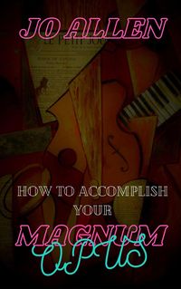 Produktbild: How To Accomplish Your Magnum Opus