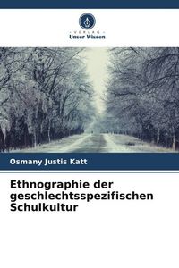 Produktbild: Ethnographie der geschlechtsspezifischen Schulkultur