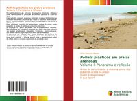 Produktbild: Pellets pl&aacute;sticos em praias arenosasVolume I: Panorama e reflex&atilde;o