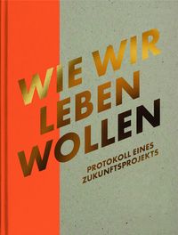 Produktbild: Wie wir leben wollen