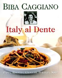 Produktbild: Italy Al Dente: Pasta, Risotto, Gnocchi, Polenta, Soup